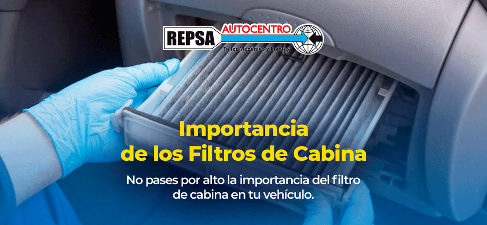 Importancia de los Filtros de Cabina