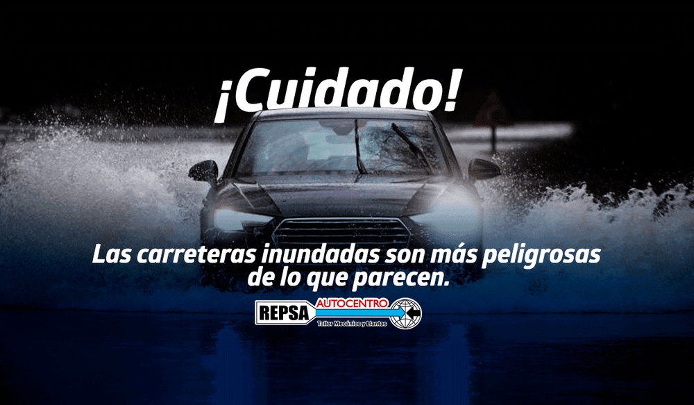 ¡Cuidado! Las carreteras inundadas son más peligrosas de lo que parecen