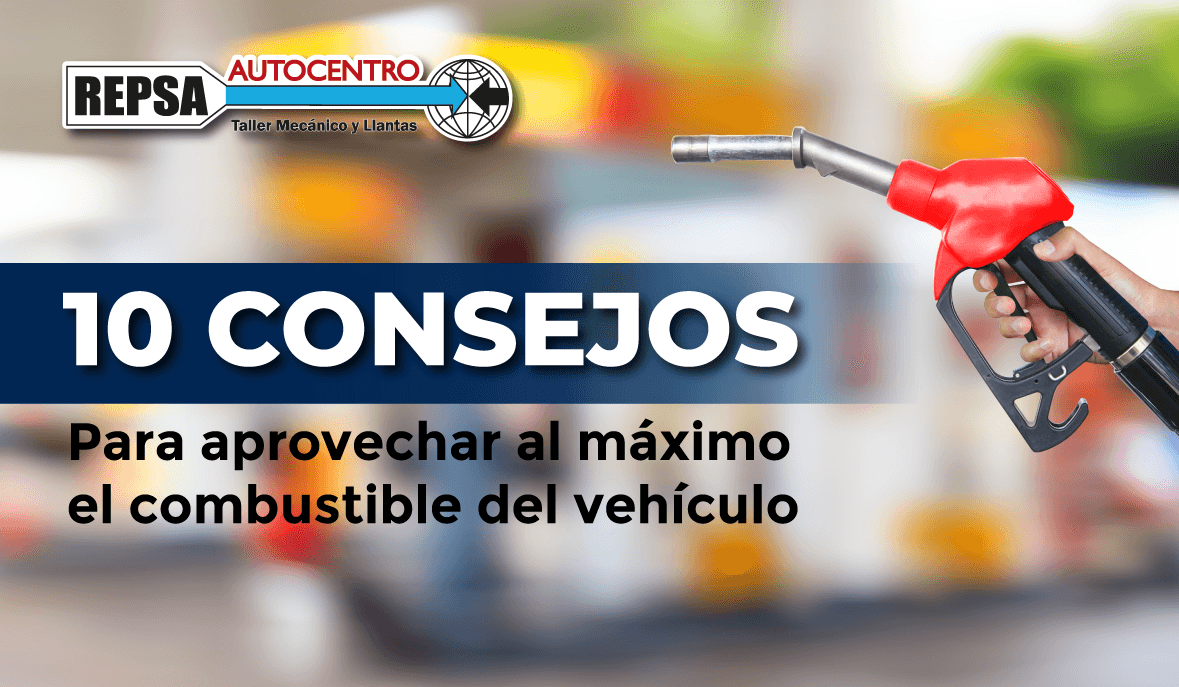10 consejos para aprovechar al máximo el combustible del vehículo